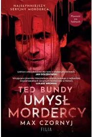 Ted Bundy. Umys� mordercy