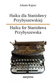 Haiku dla Stanisawy Przybyszewskiej. Haiku for Stanisawa Przybyszewska