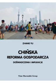 Chi�ska reforma gospodarcza. Do�wiadczenia i implikacje