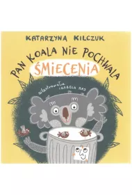 Pan Koala nie pochwala miecenia