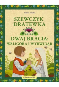 Szewczyk Dratewka / Dwaj bracia Walig�ra i Wyrwid�b