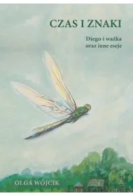 Czas i znaki. Diego i wa�ka oraz inne eseje