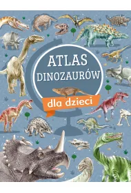 Atlas dinozaur�w dla dzieci