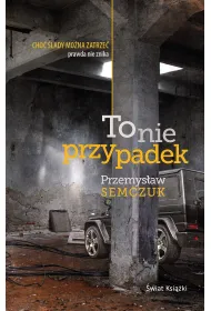 To nie przypadek