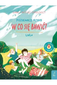 Poszukiwacze przyg�d. W co si� bawi�? Lato