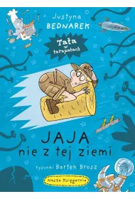 Jaja nie z tej ziemi. Tata w tarapatach. Tom 2