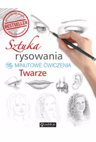 Sztuka rysowania. 15-minutowe wiczenia. Twarze