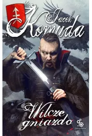 Wilcze gniazdo. Opowie�ci sarmackie. Tom 6