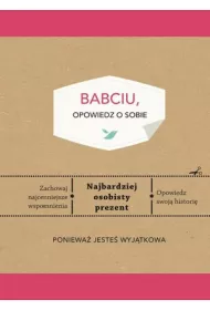 Babciu, opowiedz o sobie
