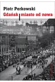 Gdask. miasto od nowa