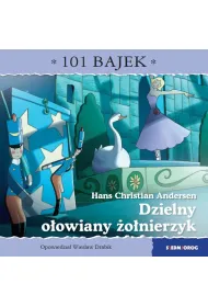 101 bajek. Dzielny oowiany onierzyk