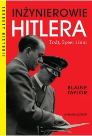 In�ynierowie Hitlera. Todt, Speer i inni