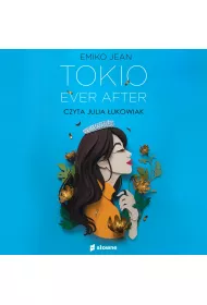 Audiobook Tokio Ever After. Tom 1 mp3