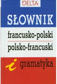 S�ownik francusko-polski polsko-francuski i gramatyka DELTA