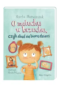 O maluchu w brzuchu, czyli sk�d si� bior� dzieci