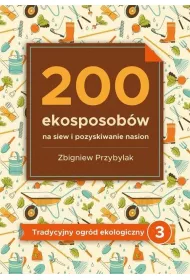 200 ekosposob�w na siew i pozyskiwanie nasion