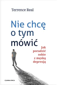 Nie chc� o tym m�wi�. Jak poradzi� sobie z m�sk� depresj�
