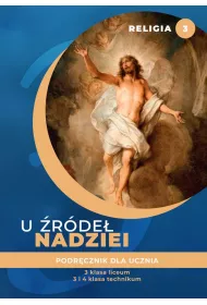U rde nadziei. Podrcznik do religii dla klasy trzeciej i czwartej liceum i technikum