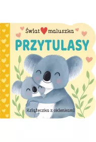 �wiat maluszka. Przytulasy. Ksi��eczka z okienkami