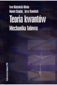 Teoria kwant�w. Mechanika falowa