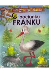 O bocianku Franku. Puszczykowe nauki