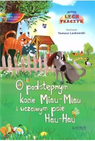 O podst�pnym kocie Miau-Miau i uczciwym psie Hau-Hau