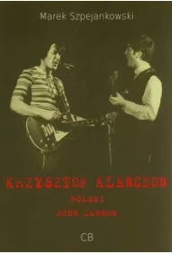 Krzysztof Klenczon - polski John Lennon