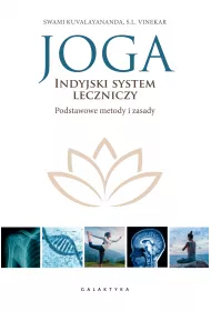 Joga - indyjski system leczniczy. Podstawowe metody i zasady