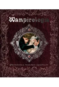 Wampirologia prawdziwa historia upad�ych