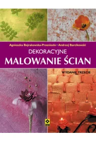 Dekoracyjne malowanie �cian. Wyd. III