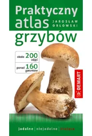 Praktyczny atlas grzyb�w. Wydawnictwo Demart