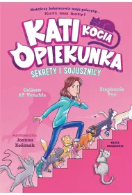 Sekrety i sojusznicy. Kati - kocia opiekunka. Tom 3