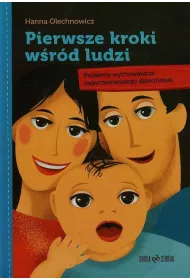 Pierwsze kroki w�r�d ludzi. Problemy wychowawcze