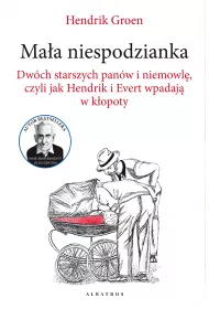 eBook Ma�a niespodzianka. Dw�ch starszych pan�w i niemowl�, czyli jak Hendrik i Evert wpadaj� w k�opoty mobi epub