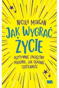 Jak wygra� �ycie