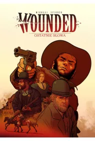 Ostatnie s�owa. Wounded. Tom 2