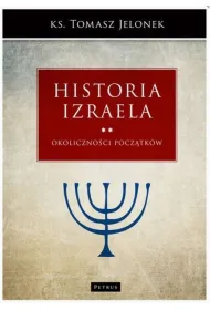 Historia Izraela. Tom 2: Okoliczno�ci pocz�tk�w