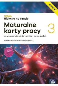 NOWE Biologia na czasie 3. Maturalne karty pracy dla liceum og�lnokszta�c�cego i technikum. Zakres rozszerzony