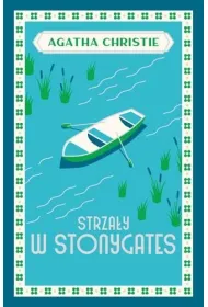Strza�y w Stonygates. Panna Marple. Tom 5