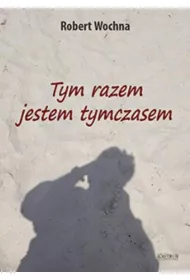 Tym razem jestem tymczasem