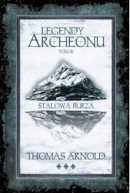 Stalowa burza. Legendy Archeonu. Tom 3 (barwione brzegi)