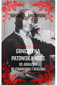Ernestyna Potowska-Rose. Od judazmu do feminizmu i ateizmu