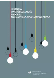 Historia i wsp�czesno�� procesu edukacyjno-wychowawczego
