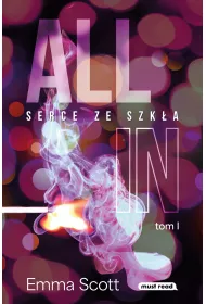 Serce ze szk�a. All in. Tom 1