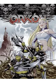 Dwaj bracia. Saga Ork�w. Tom 1