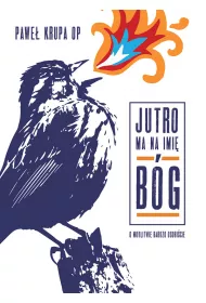 Jutro ma na imi� B�g