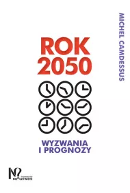 Rok 2050 wyzwania i prognozy