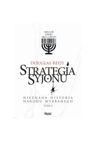 Strategia Syjonu T.2 Nieznana historia narodu..