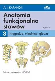 Kr�gos�up, miednica, g�owa. Anatomia funkcjonalna staw�w. Tom 3