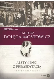 Abstynenci z premedytacj�. Teksty niewydane